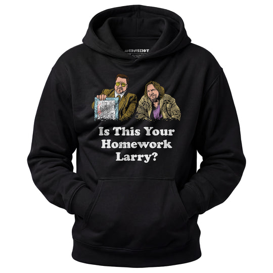 Is This Your Homework, Larry? - Unisex Hoodie