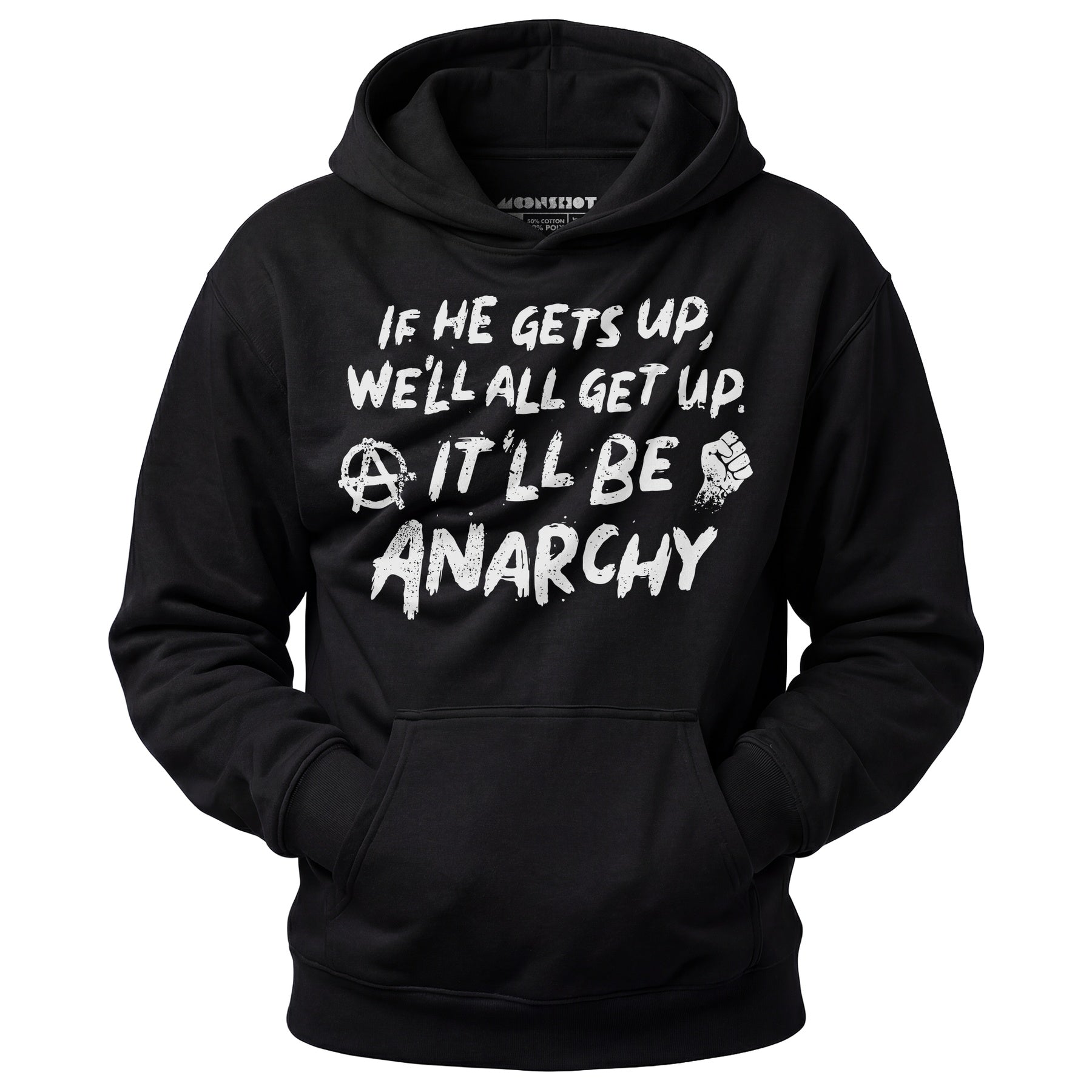 It'll Be Anarchy - Unisex Hoodie