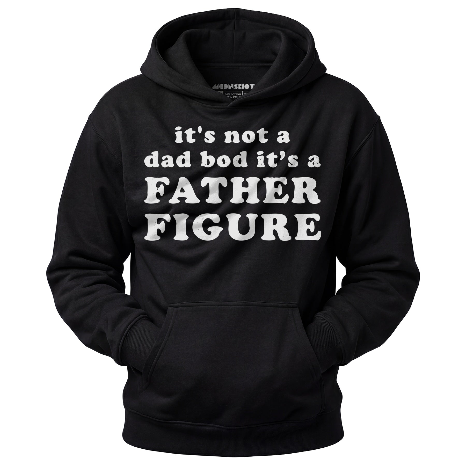 It's Not a Dad Bod It's a Father Figure - Unisex Hoodie