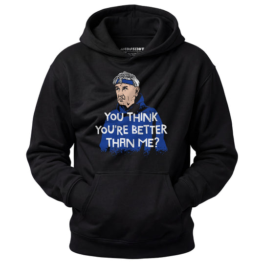 Izzy Mandelbaum - You Think You're Better Than Me? - Unisex Hoodie