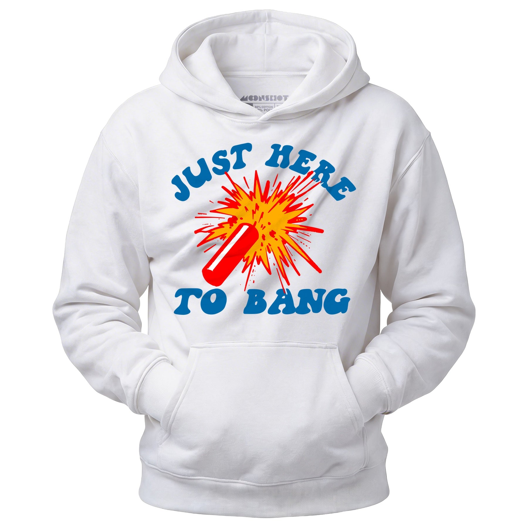 Just Here to Bang! - Unisex Hoodie