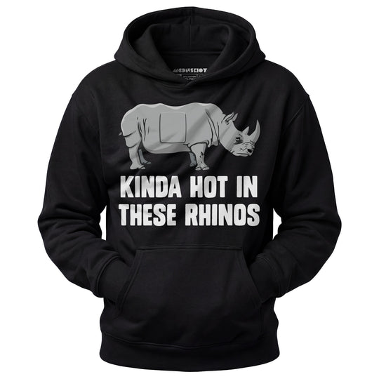 Kinda Hot in These Rhinos - Unisex Hoodie