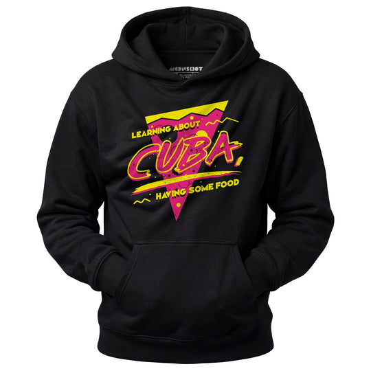Learning About Cuba Having Some Food - Unisex Hoodie