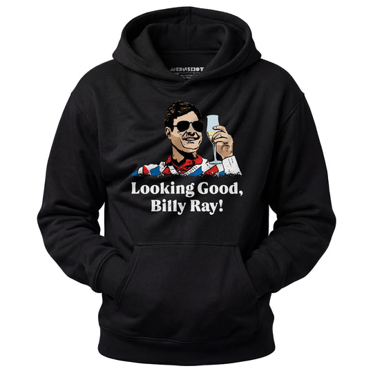 Looking Good, Billy Ray! - Unisex Hoodie