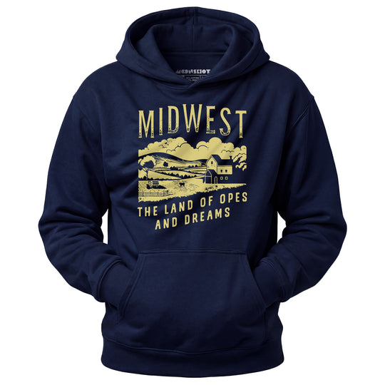 Midwest The Land of Opes and Dreams - Unisex Hoodie