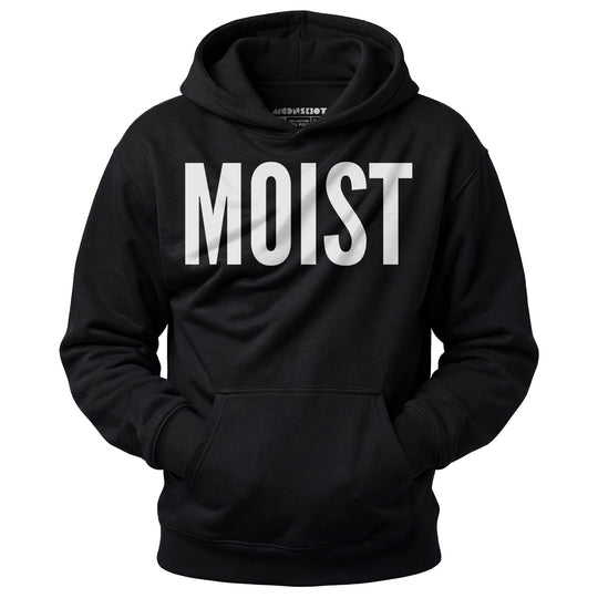 Moist - Unisex Hoodie
