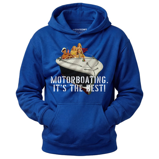 Motorboating It's The Best - Unisex Hoodie