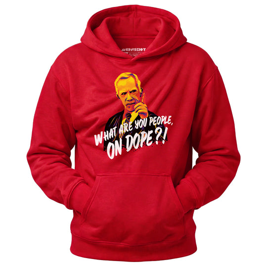 Mr. Hand - What Are You People, On Dope? - Unisex Hoodie