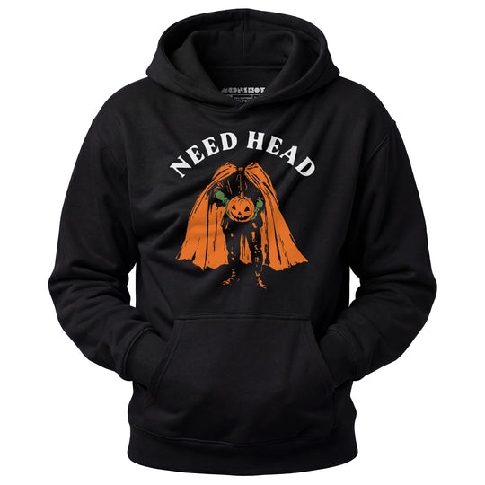 Need Head - Unisex Hoodie