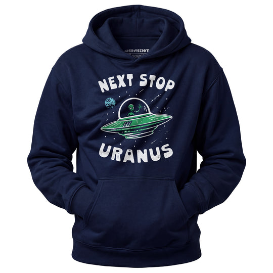 Next Stop Uranus - Unisex Hoodie