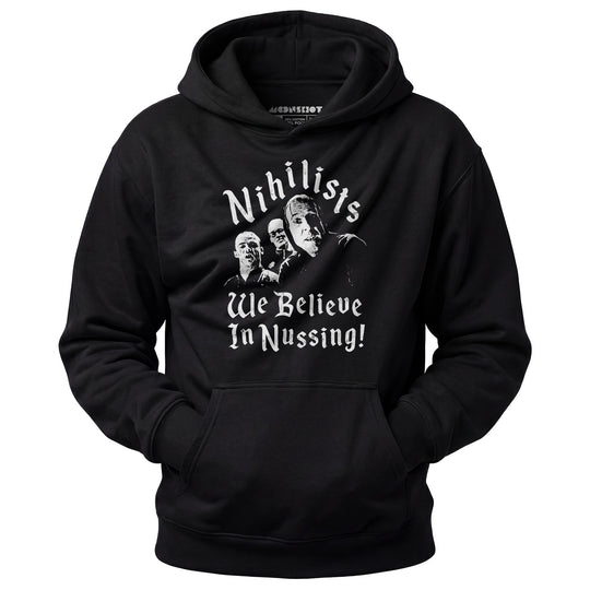 Nihilists - We Believe in Nussing - Unisex Hoodie