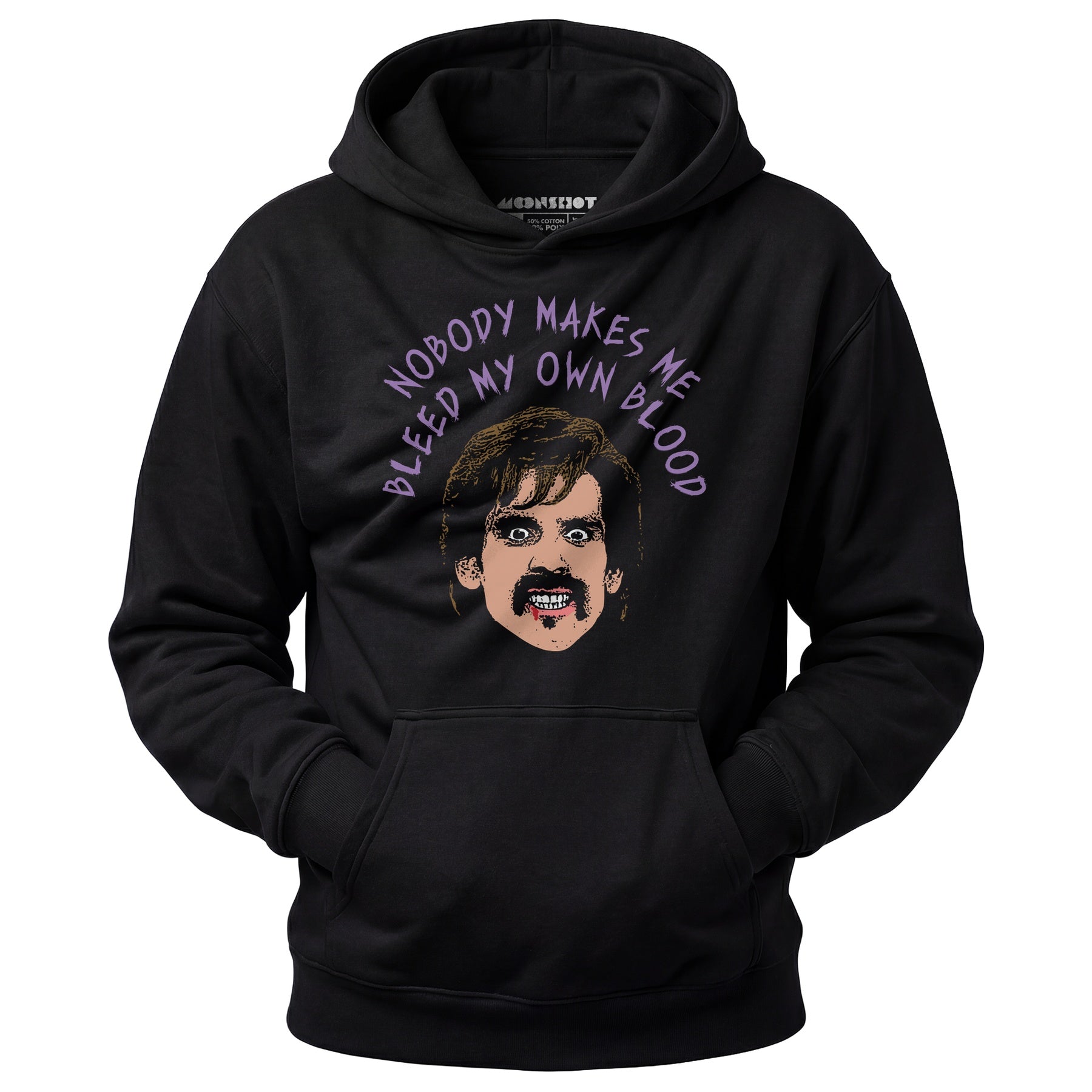 Nobody Makes Me Bleed My Own Blood - Unisex Hoodie