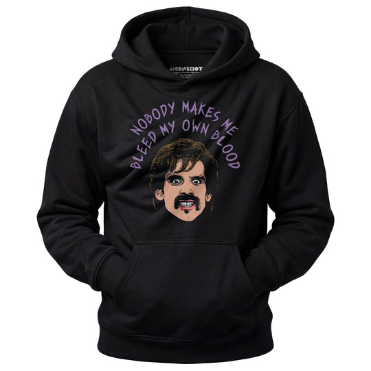 Nobody Makes Me Bleed My Own Blood - Unisex Hoodie