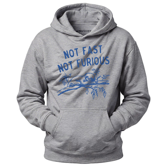 Not Fast Not Furious - Unisex Hoodie