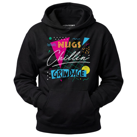 Nugs, Chillin', and Grindage - Unisex Hoodie