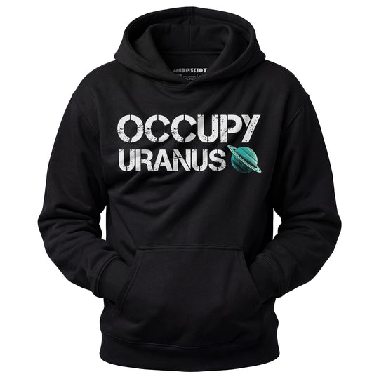 Occupy Uranus - Unisex Hoodie