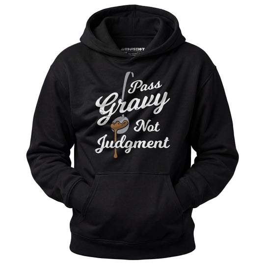 Pass Gravy Not Judgment - Unisex Hoodie