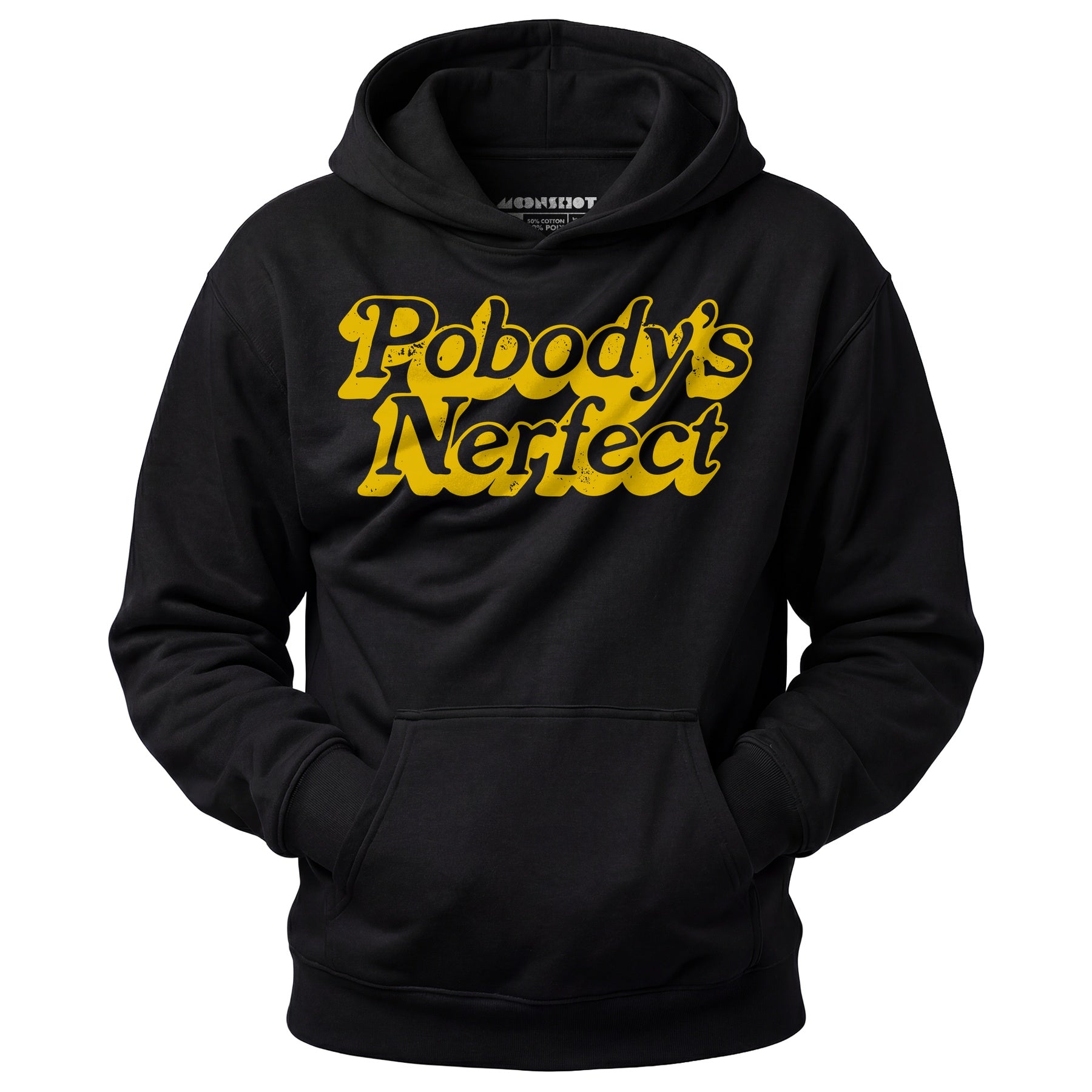 Pobody's Nerfect - Unisex Hoodie