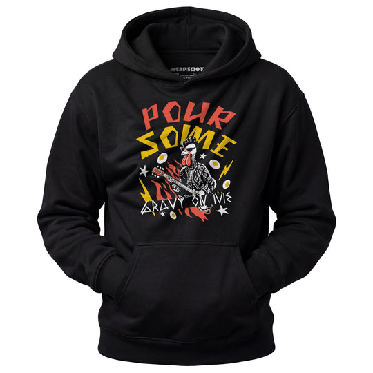 Pour Some Gravy On Me - Unisex Hoodie