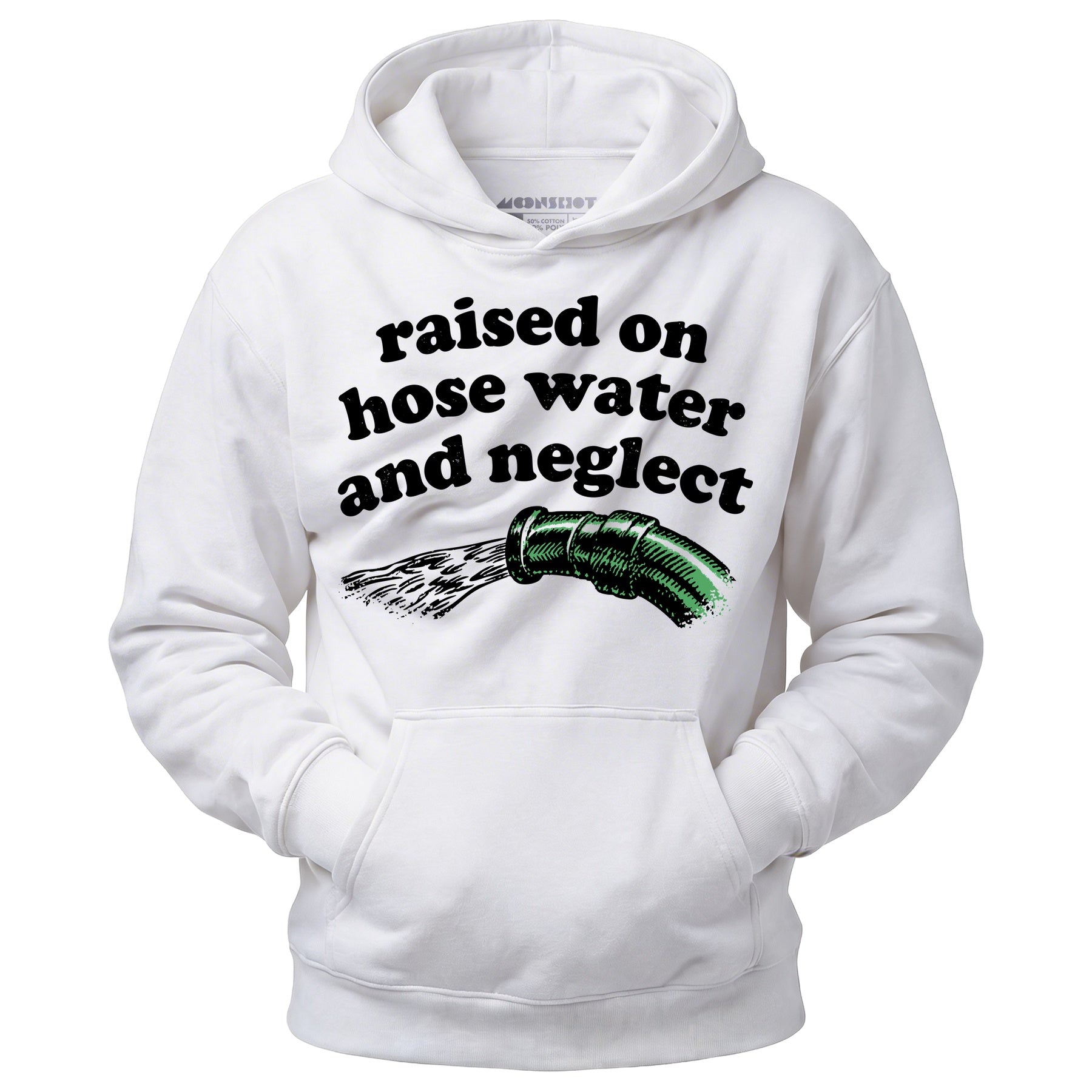 Raised on Hose Water and Neglect - Unisex Hoodie