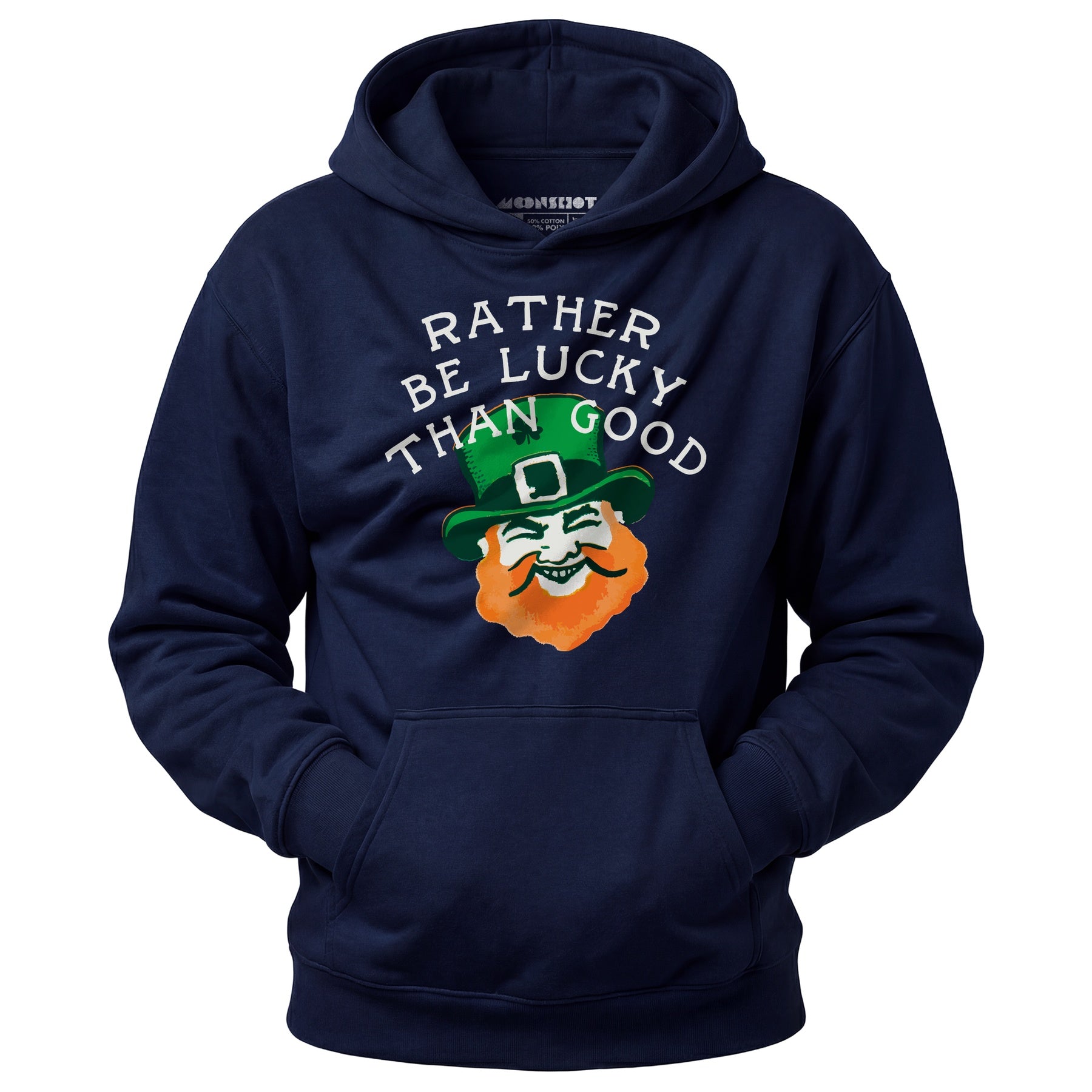 Rather Be Lucky Than Good - Unisex Hoodie