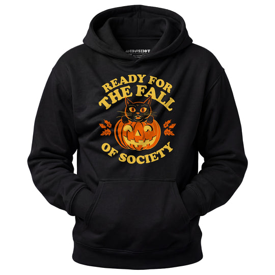 Ready For The Fall of Society - Unisex Hoodie