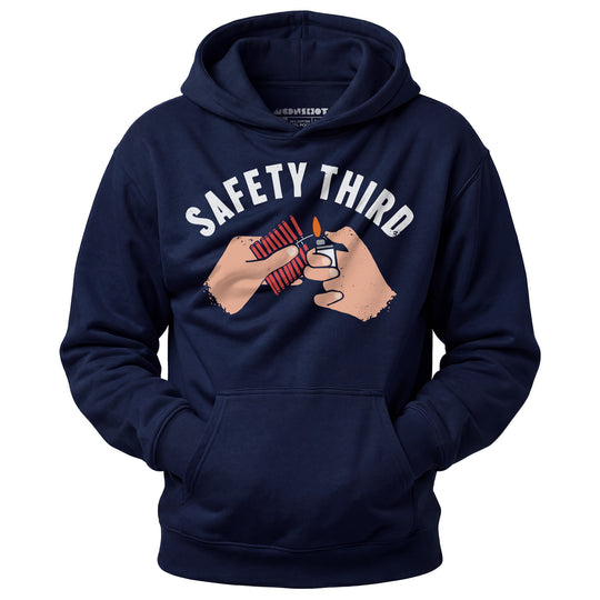 Safety Third - Unisex Hoodie