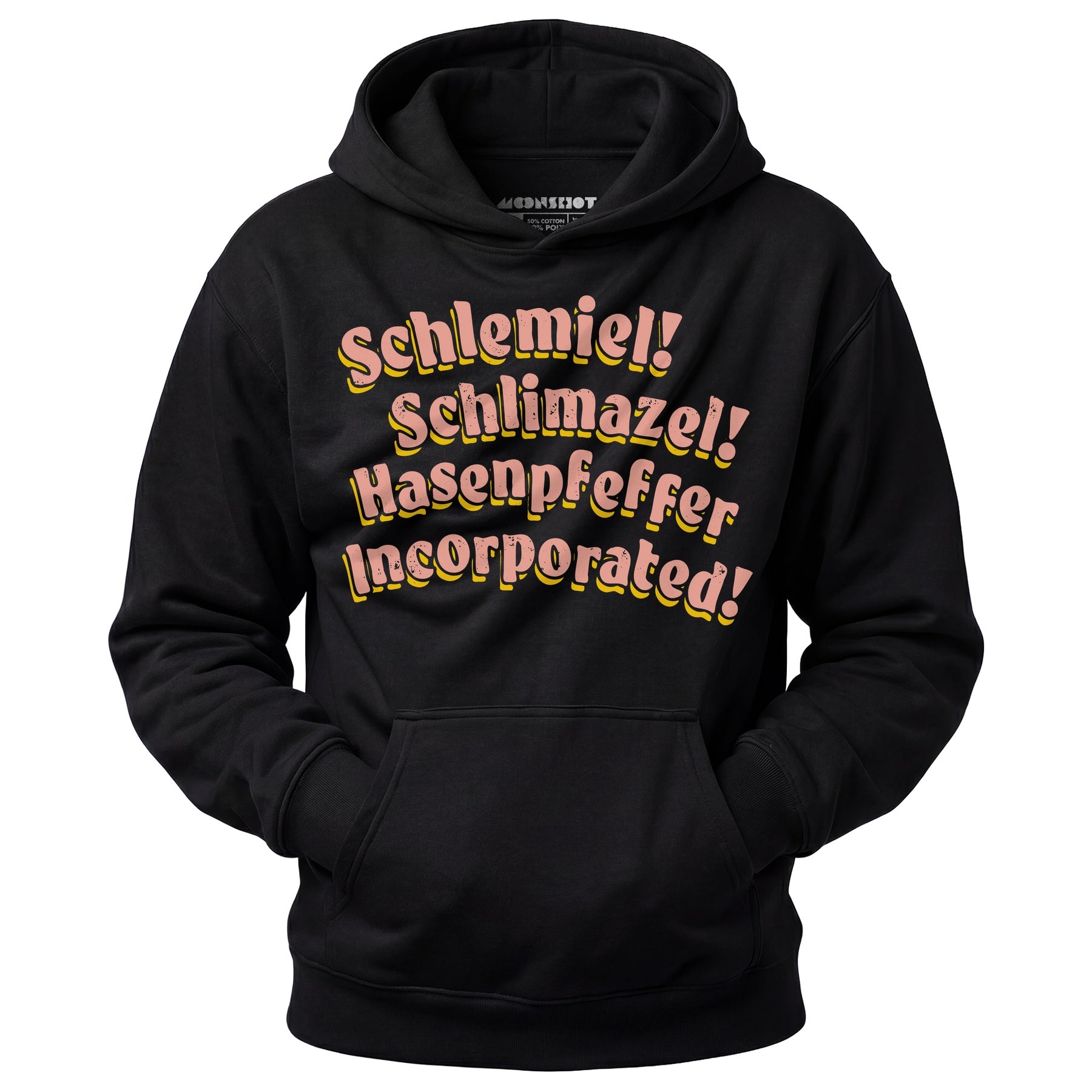 Schlemiel! Schlimazel! Hasenpfeffer Incorporated - Unisex Hoodie