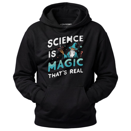 Science is Magic That's Real - Unisex Hoodie