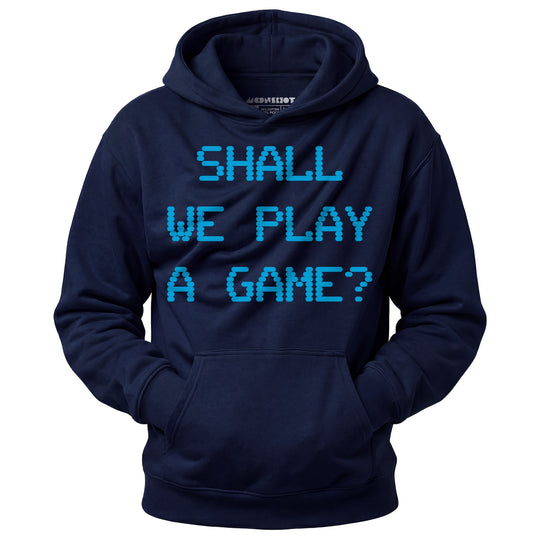 Shall We Play a Game? - Unisex Hoodie
