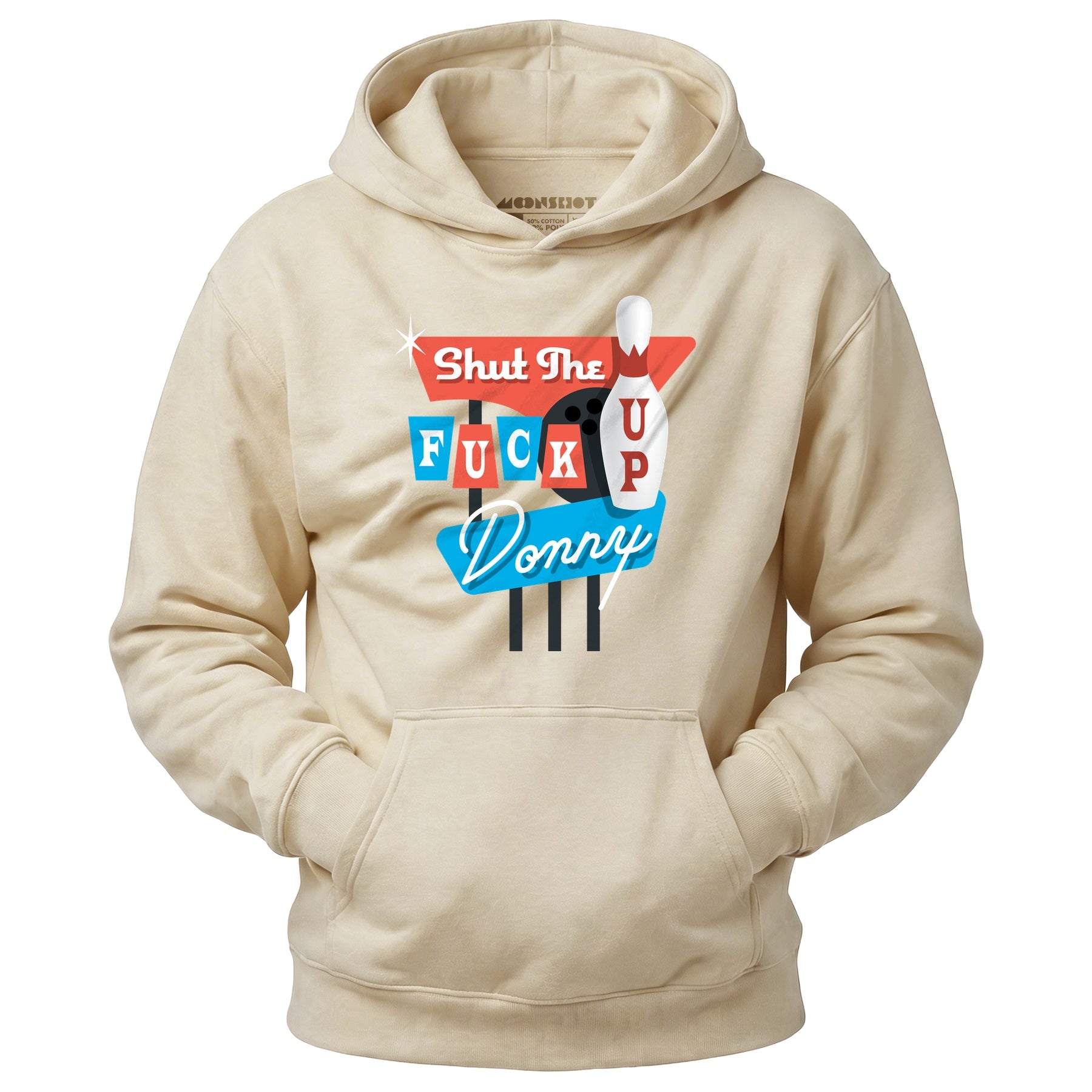 Shut The F Up Donny - Unisex Hoodie