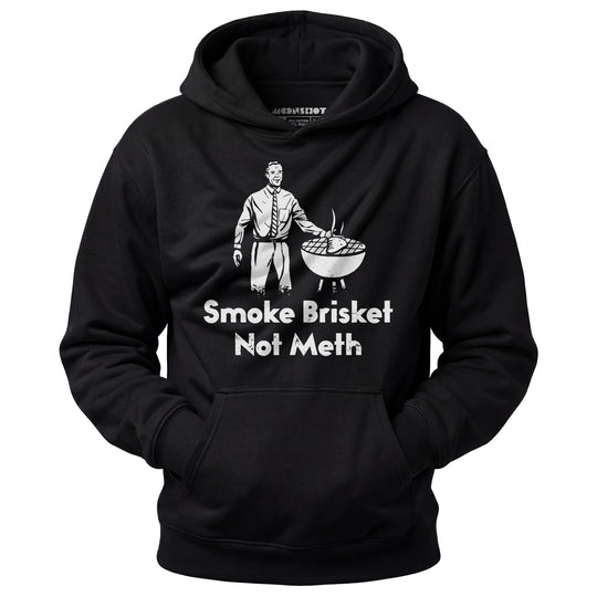 Smoke Brisket Not Meth v2 - Unisex Hoodie