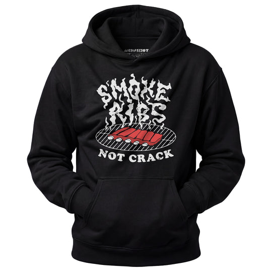 Smoke Ribs Not Crack - Unisex Hoodie