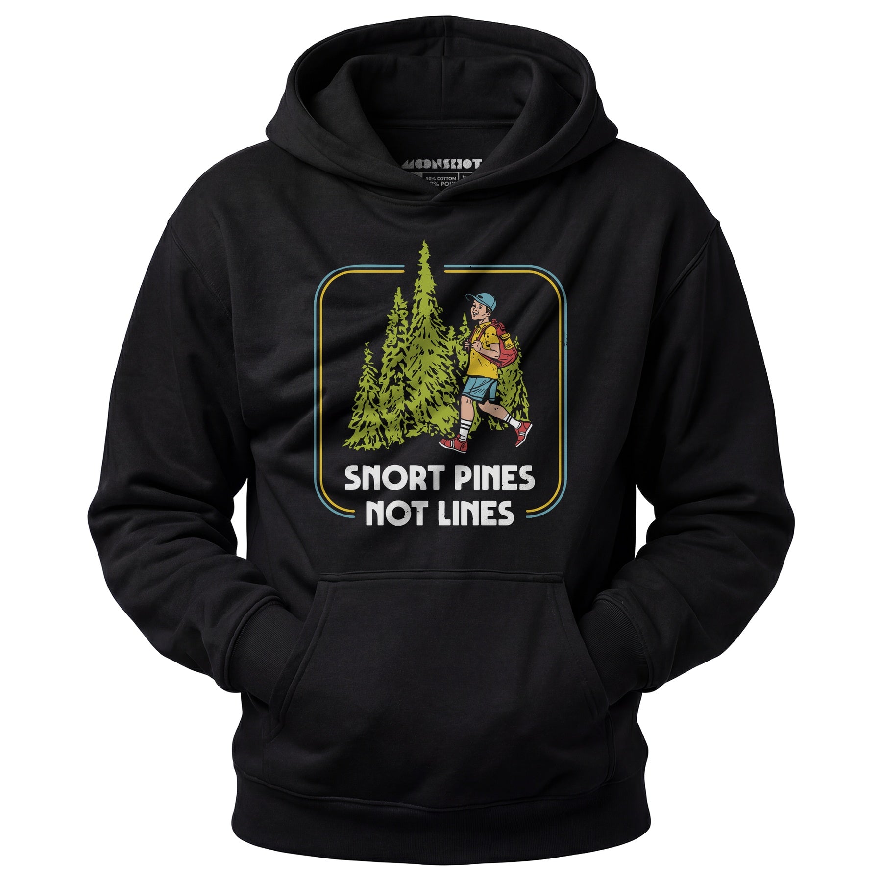 Snort Pines Not Lines - Unisex Hoodie