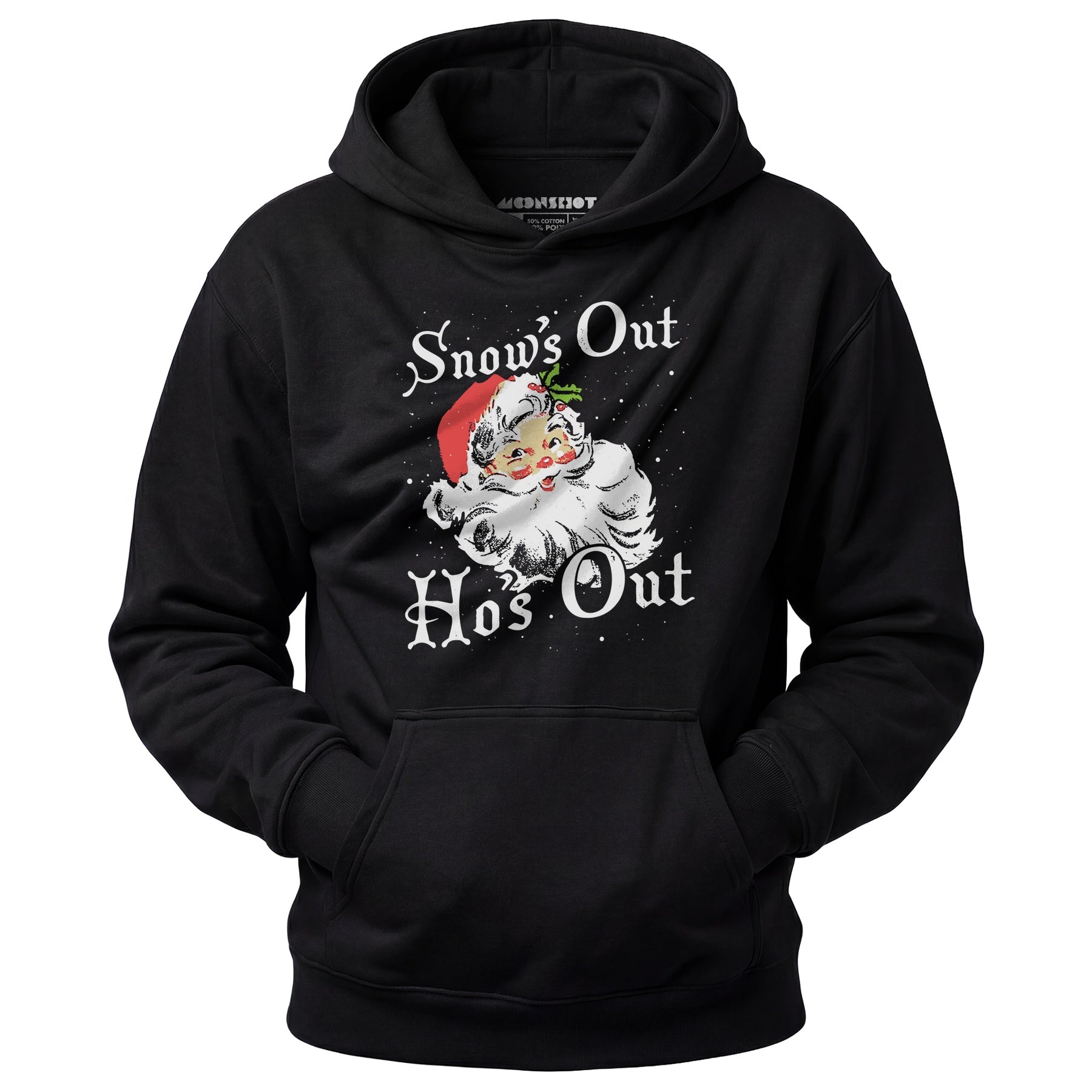 Snow's Out Ho's Out - Unisex Hoodie