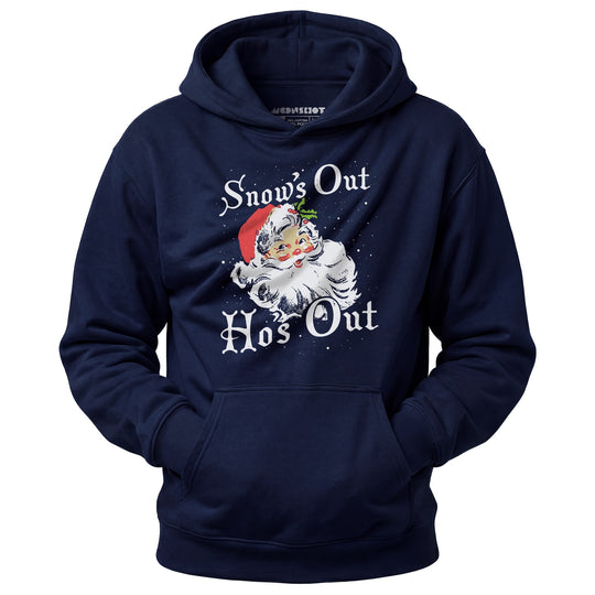 Snow's Out Ho's Out - Unisex Hoodie