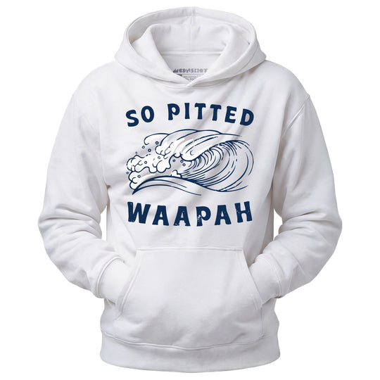 So Pitted - Unisex Hoodie