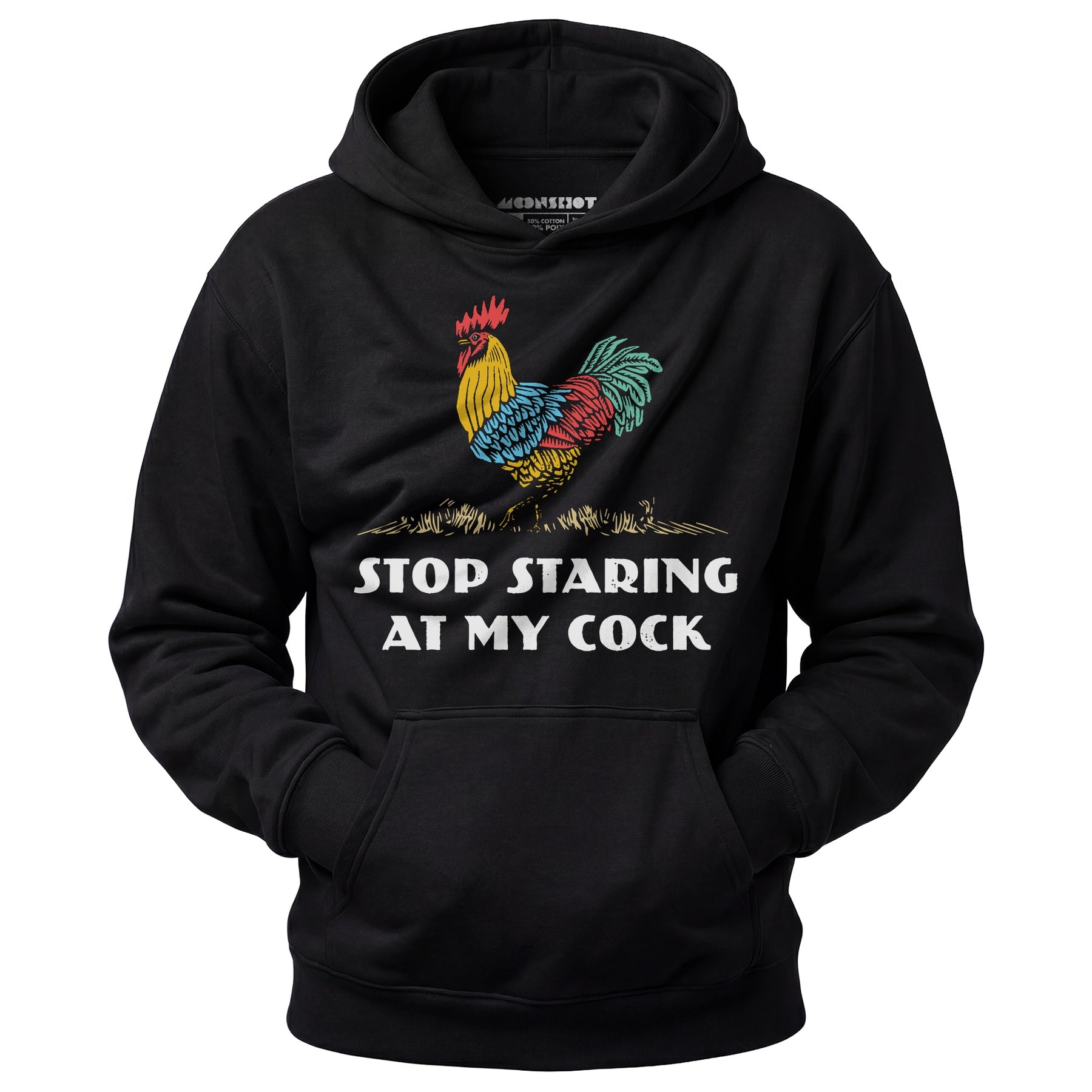 Stop Staring At My Cock - Unisex Hoodie