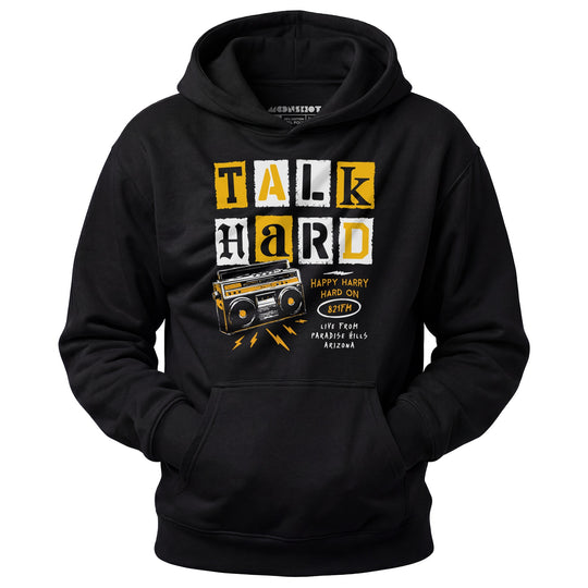 Talk Hard - Pump Up the Volume - Unisex Hoodie