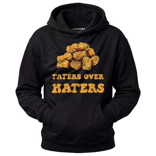Taters Over Haters - Unisex Hoodie