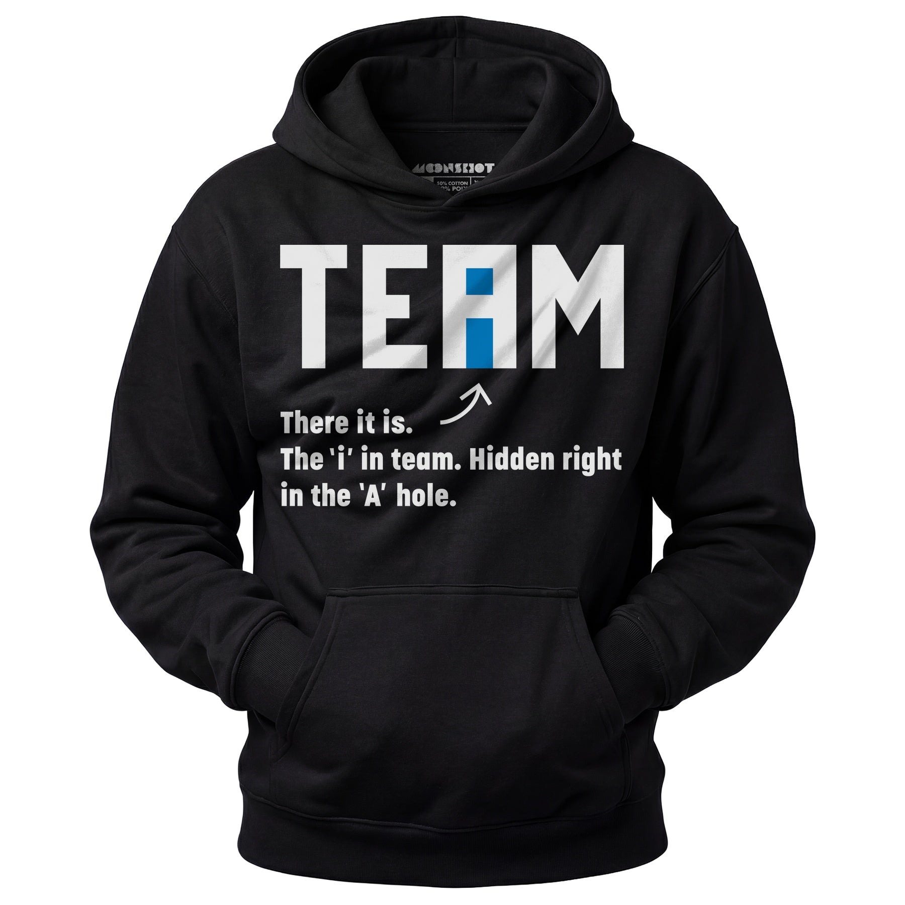 The I in Team - Unisex Hoodie