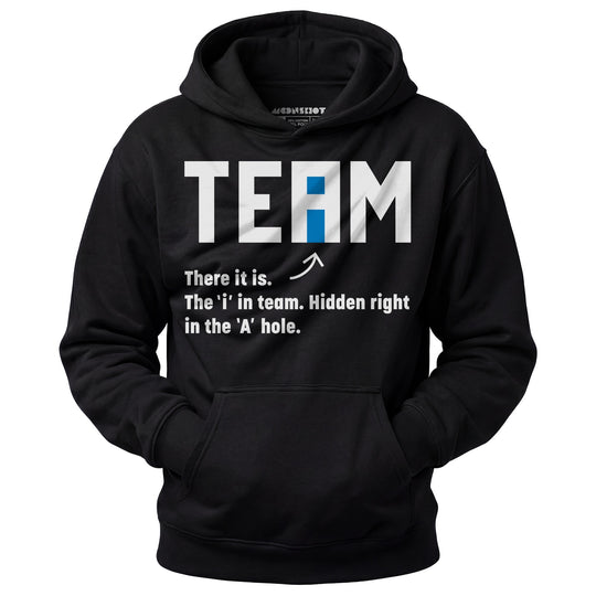 The I in Team - Unisex Hoodie