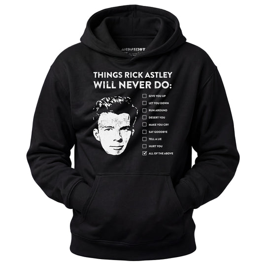 Things Rick Astley Will Never Do - Unisex Hoodie