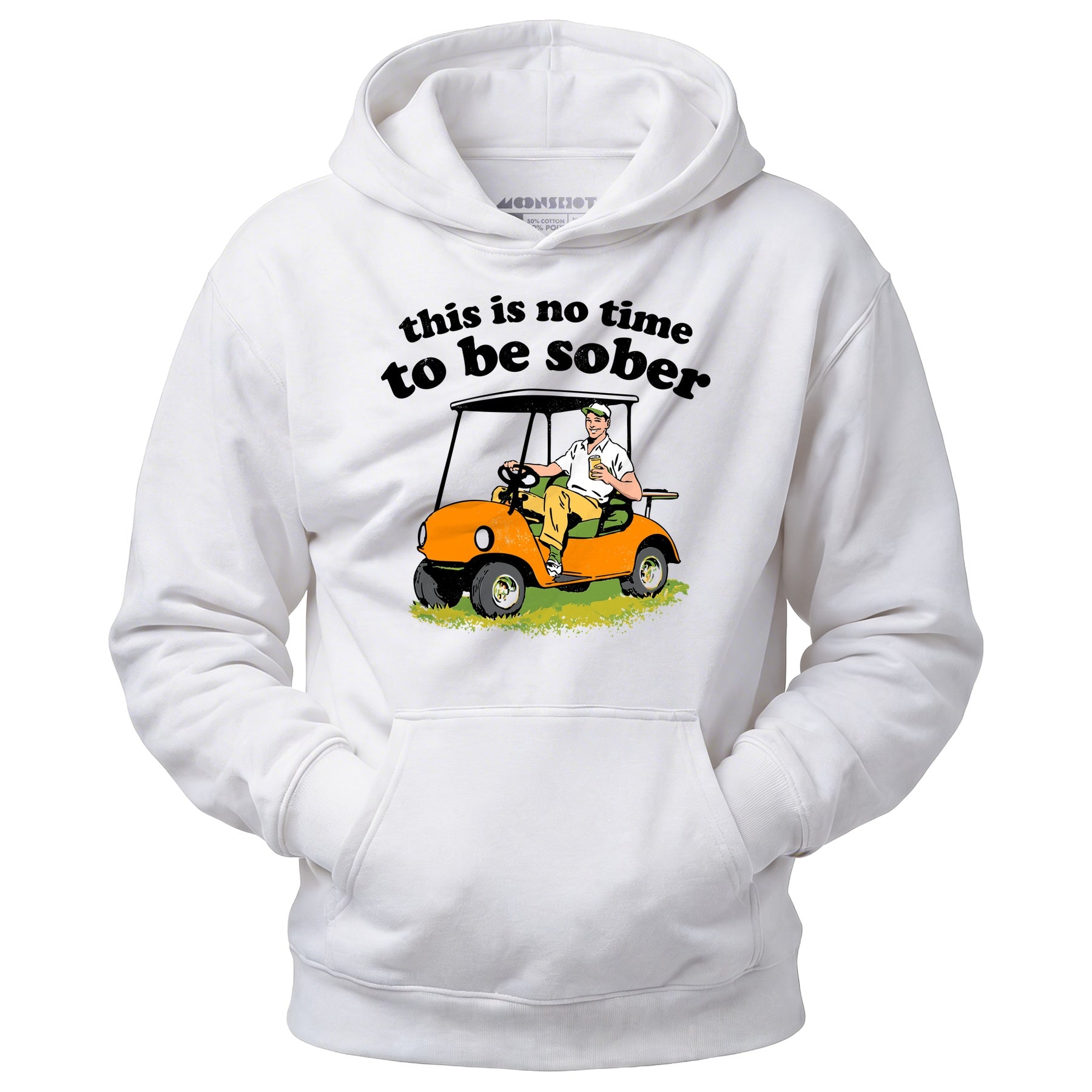 This Is No Time To Be Sober - Unisex Hoodie