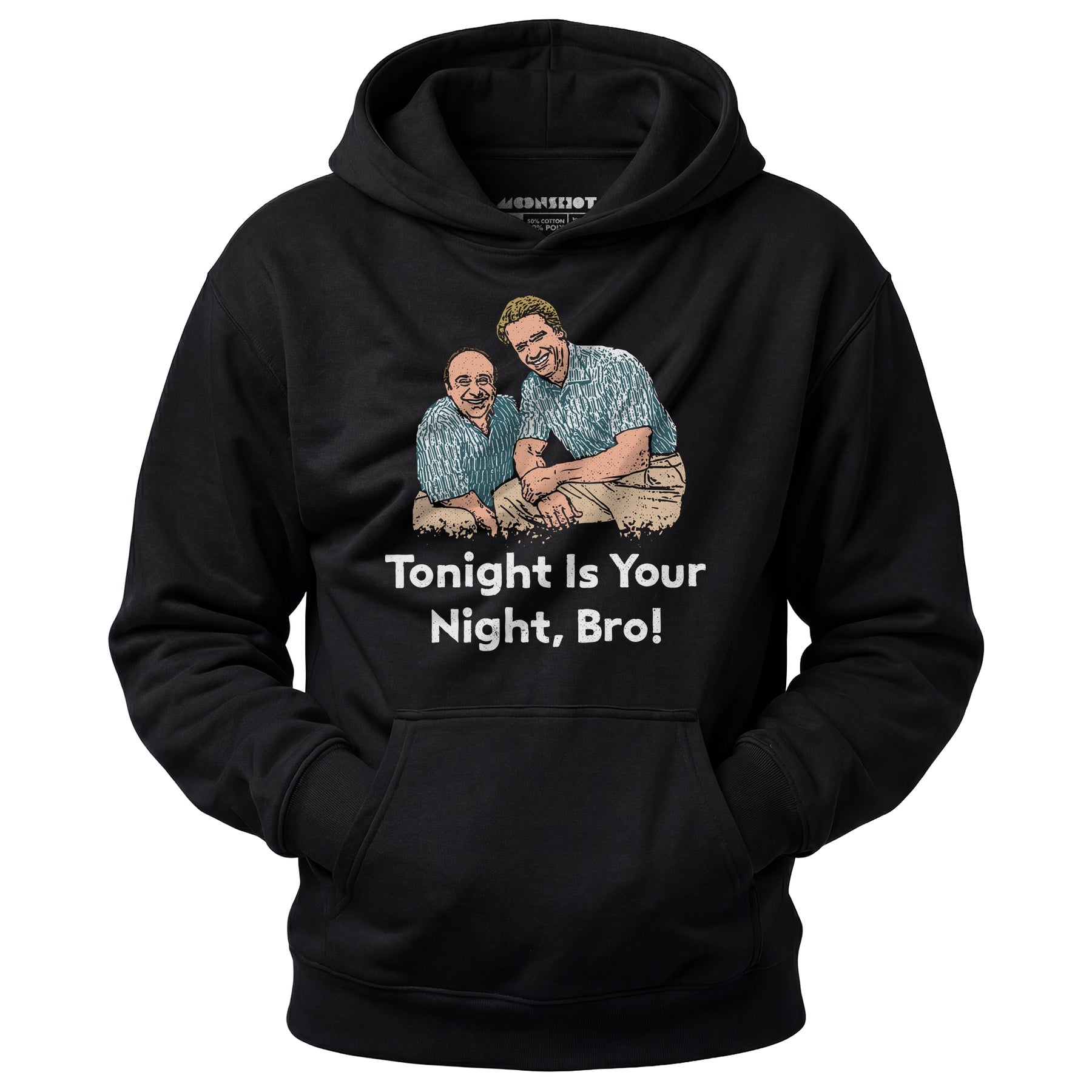 Tonight is Your Night, Bro! - Unisex Hoodie