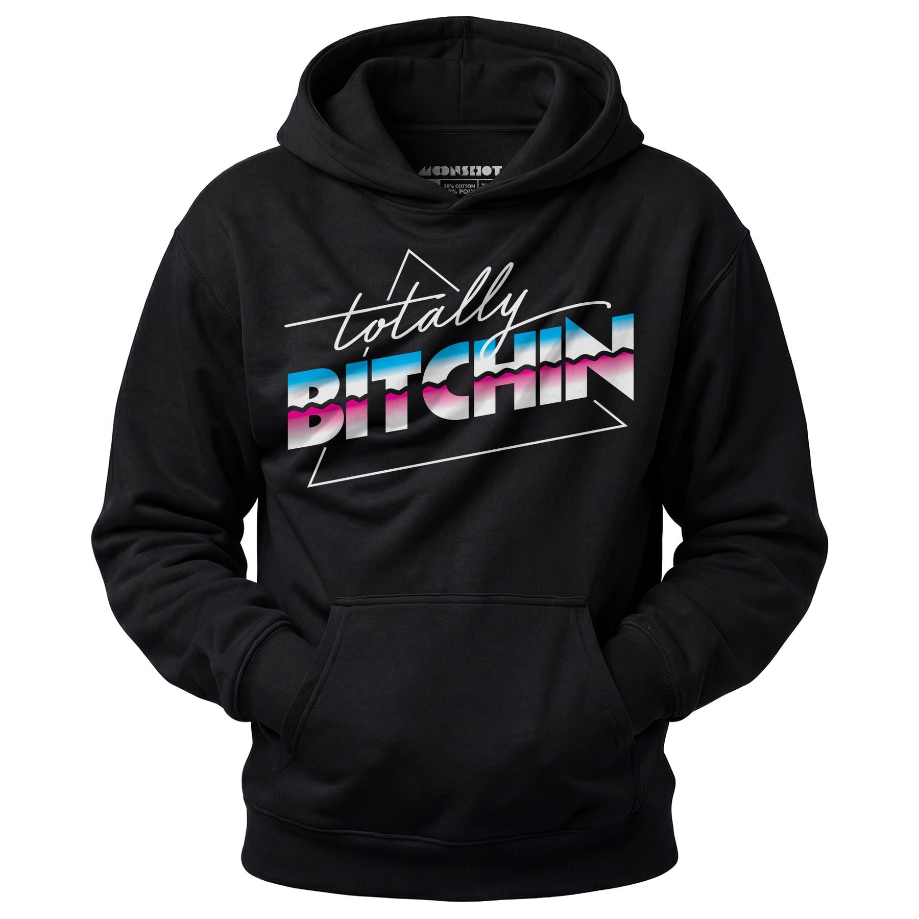 Totally Bitchin - Unisex Hoodie