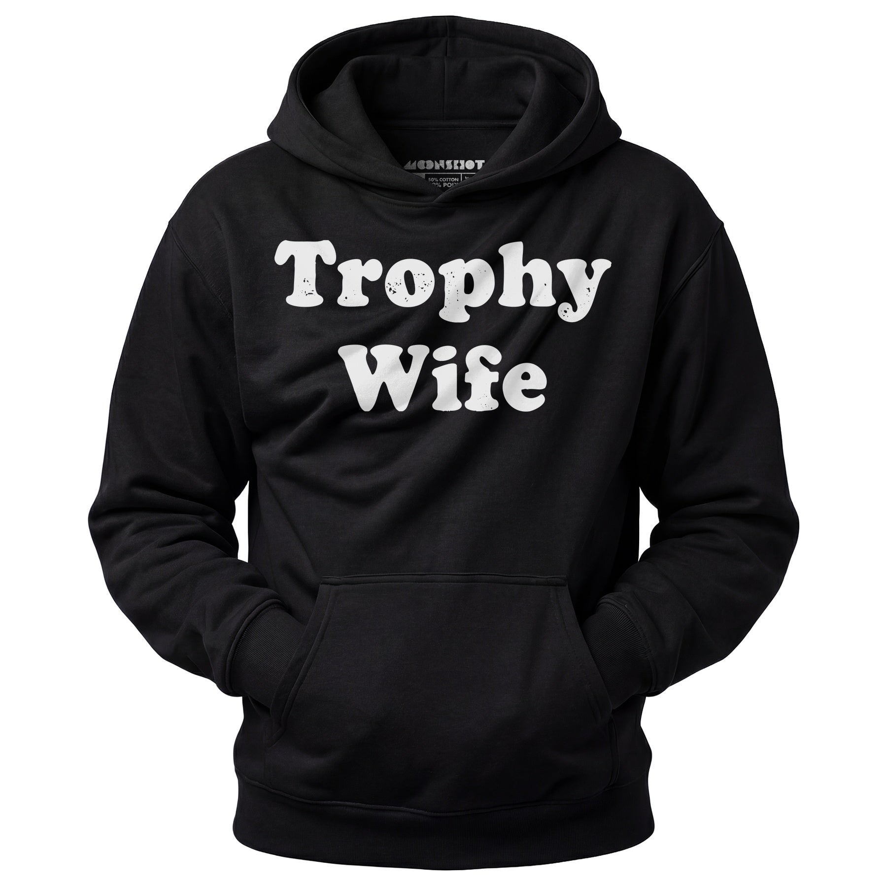 Trophy Wife - Unisex Hoodie