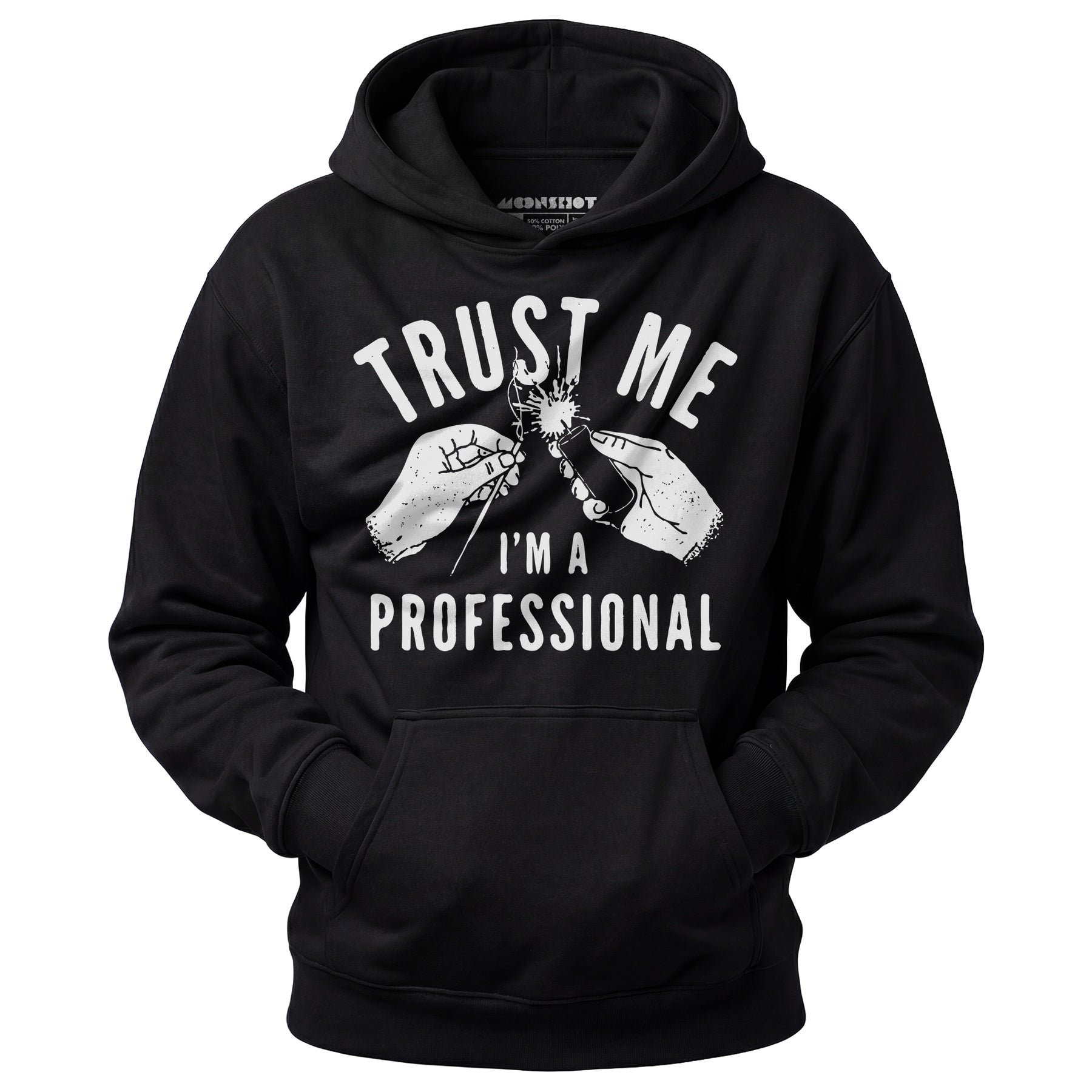 Trust Me I'm a Professional - Unisex Hoodie