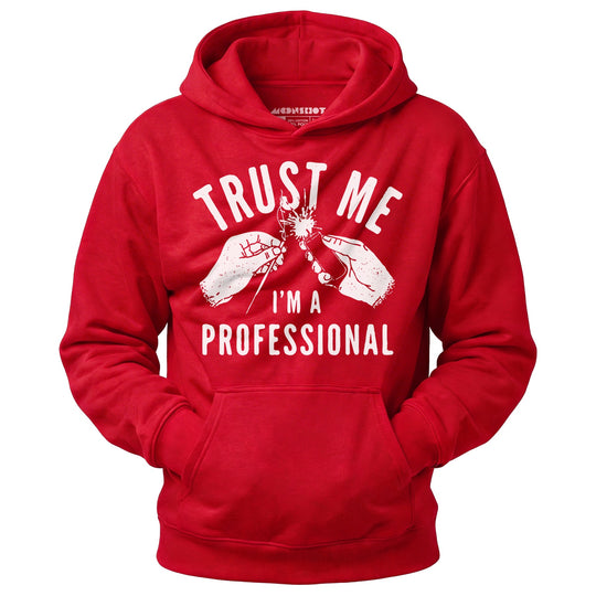 Trust Me I'm a Professional - Unisex Hoodie