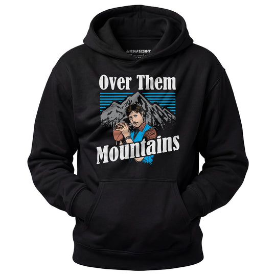 Uncle Rico - Over Them Mountains - Unisex Hoodie